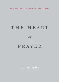 The Heart of Prayer, Paperback/Rupert Spira