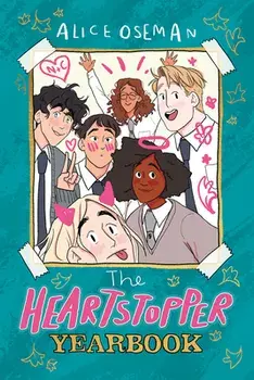 The Heartstopper Yearbook, Hardcover/Alice Oseman