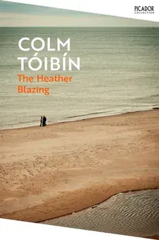 The Heather Blazing, Paperback/Colm Toibin