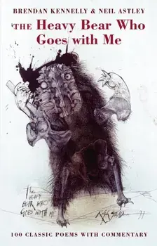 The Heavy Bear Who Goes With Me. 100 classic poems with commentary, Paperback/***