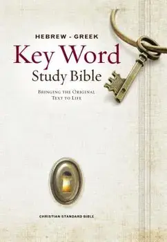 The Hebrew-Greek Key Word Study Bible: CSB Edition, Hardbound, Hardcover/Spiros Zodhiates