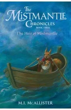 The Heir of Mistmantle - M. I. Mcallister