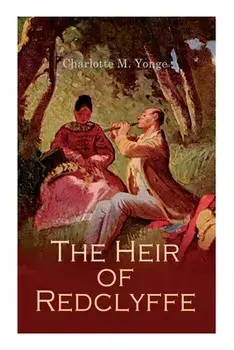 The Heir of Redclyffe, Paperback/Charlotte M. Yonge