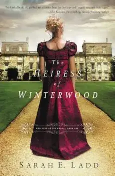 The Heiress of Winterwood, Paperback/Sarah E. Ladd