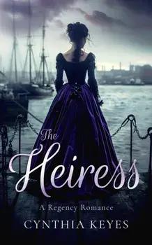The Heiress, Paperback/Cynthia Keyes