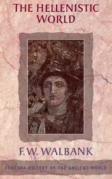 The Hellenistic World, Paperback/F. W. Walbank