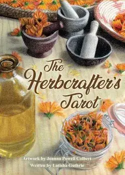 The Herbcrafter's Tarot/Latisha Guthrie