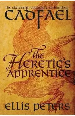 The Heretic's Apprentice - Ellis Peters