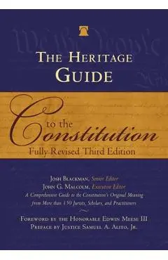 The Heritage Guide to the Constitution: Fully Revised Third Edition - Josh Blackman