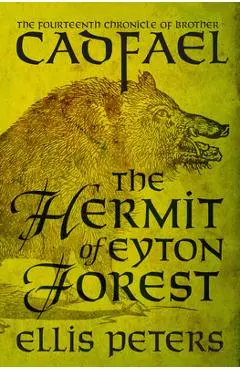 The Hermit of Eyton Forest - Ellis Peters