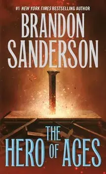 The Hero of Ages: Book Three of Mistborn, Paperback/Brandon Sanderson