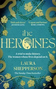 The Heroines. The instant Sunday Times bestseller, Paperback/Laura Shepperson