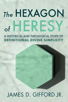 The Hexagon of Heresy, Hardcover/Jr. James D. Gifford