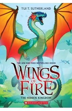 The Hidden Kingdom (Wings of Fire #3) - Tui T. Sutherland