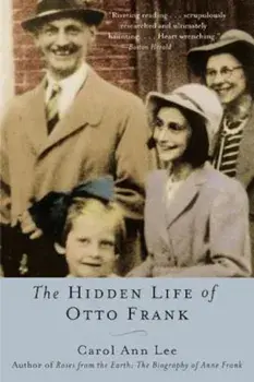 The Hidden Life of Otto Frank, Paperback/Carol Ann Lee