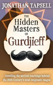 The Hidden Masters of Gurdjieff, Paperback/Jonathan Tapsell