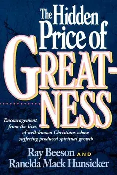 The Hidden Price of Greatness, Paperback/Ray Beeson