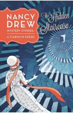 The Hidden Staircase - Carolyn Keene