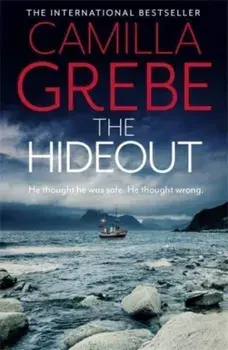 The Hideout. The tense new thriller from the award-winning, international bestselling author, Paperback/Camilla Grebe