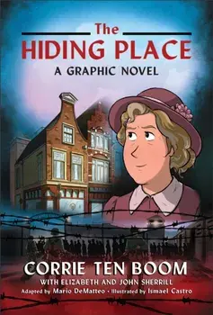 The Hiding Place. A Graphic Novel, Hardback/John Sherrill