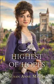 The Highest of Hopes, Paperback/Susan Anne Mason