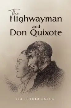 The Highwayman and Don Quixote, Paperback/Tim Hetherington