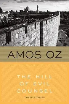 The Hill of Evil Counsel, Paperback/Amos Oz