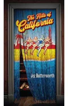 The Hills of California - Jez Butterworth