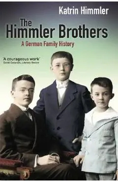 The Himmler Brothers - Katrin Himmler