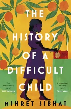 The History of a Difficult Child, Paperback/Mihret Sibhat