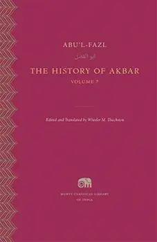 The History of Akbar, Volume 7, Hardcover/Wheeler M. Thackston