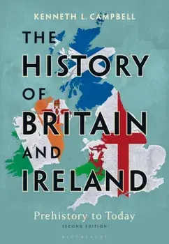 The History of Britain and Ireland. Prehistory to Today, 2 ed, Paperback/***