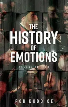 The History of Emotions. 2 ed, Paperback/Rob Boddice