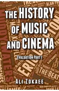 The History of Music and Cinema: Evaluation Part 1 - Ali Zokaee