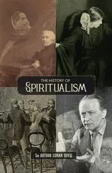 The History of Spiritualism (Vols. 1 and 2), Paperback/Arthur Conan Doyle