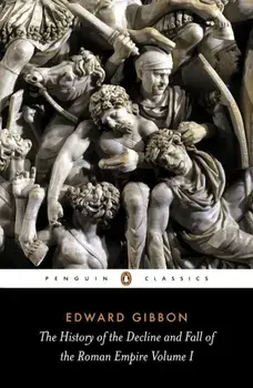 The History of the Decline and Fall of the Roman Empire: Volume 1, Paperback/Edward Gibbon