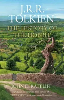 The History of the Hobbit, Hardback/John D. Rateliff