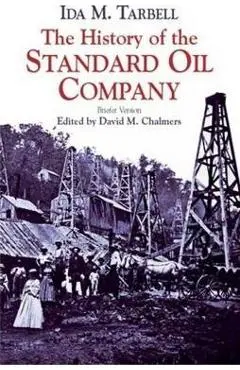 The History of the Standard Oil Company: Briefer Version - Ida M. Tarbell