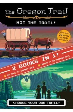 The Hit the Trail! (Two Books in One): The Race to Chimney Rock and Danger at the Haunted Gate - Jesse Wiley