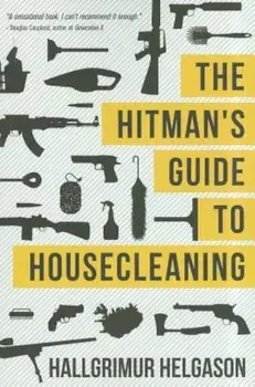 The Hitman's Guide to Housecleaning, Paperback/Hallgrimur Helgason