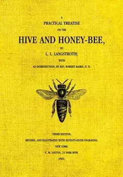 The Hive and the Honey-Bee, Paperback/Lorenzo Langstroth