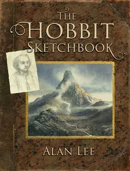 The Hobbit Sketchbook, Hardcover/Alan Lee