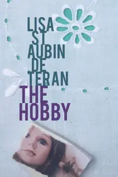 The Hobby, Hardback/Lisa St Aubin de Teran