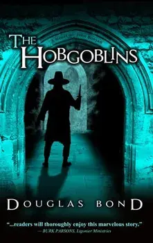 The Hobgoblins: A Novel on John Bunyan, Paperback/Douglas Bond