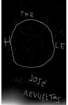 The Hole - Jos� Revueltas