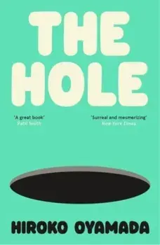 The Hole, Paperback/Hiroko Oyamada