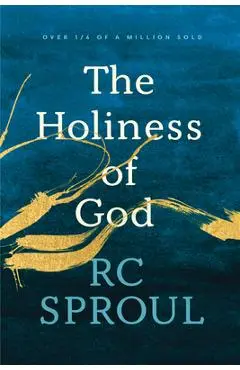 The Holiness of God - R. C. Sproul