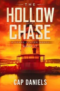 The Hollow Chase: A Chase Fulton Novel, Paperback/Cap Daniels