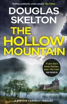 The Hollow Mountain. A Rebecca Connolly Thriller, Paperback/Douglas Skelton