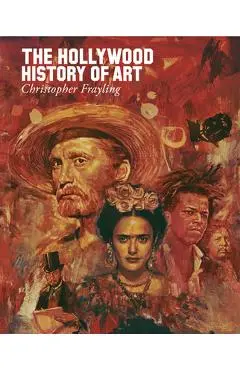 The Hollywood History of Art - Christopher Frayling